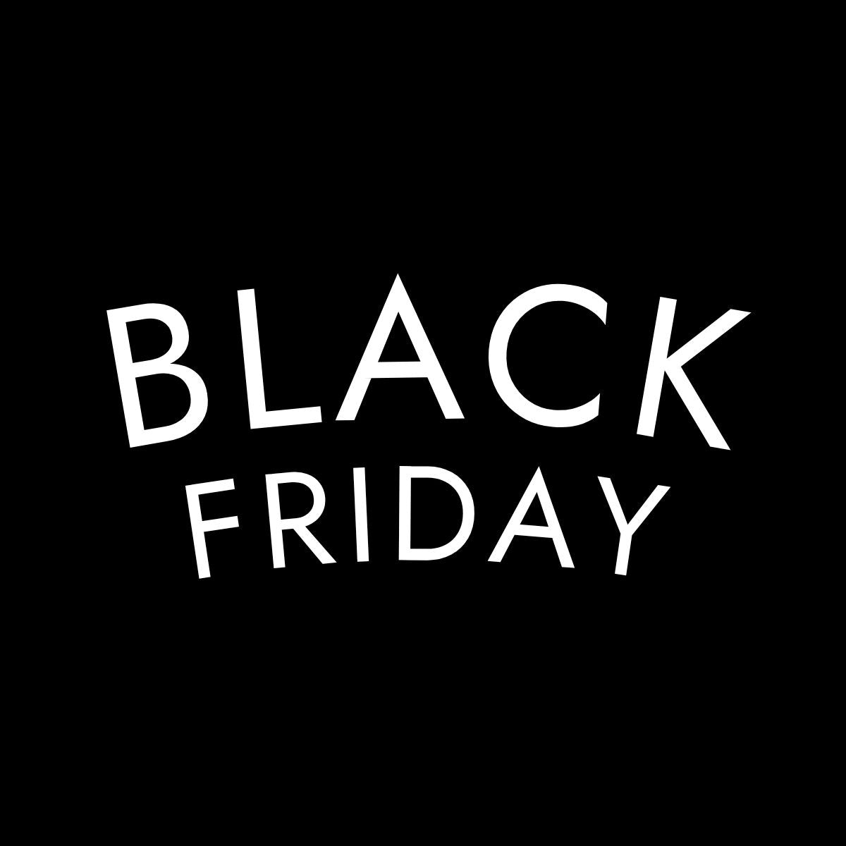 BLACK FRIDAY