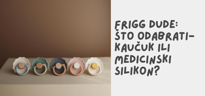 FRIGG dude: Što odabrati, medicinski silikon ili kaučuk?
